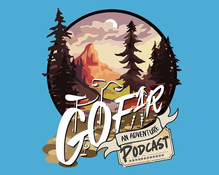 Go Far - An Adventure Podcast